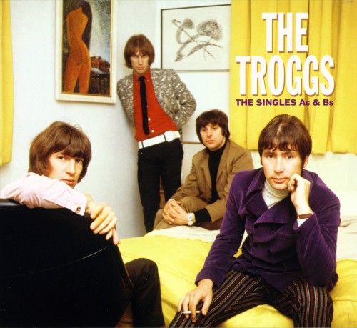 The Troggs - Singles A's & B's
