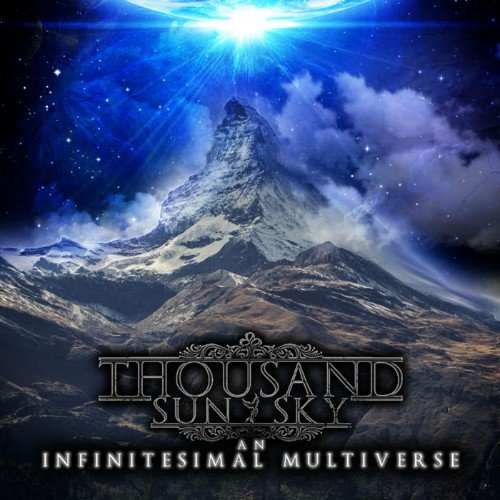 Thousand Sun Sky - An Infinitesimal Multiverse