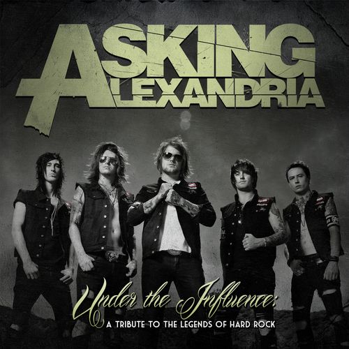 Asking Alexandria - Under The Influence: A Tribute To The Legends Of Hard Rock (EP)