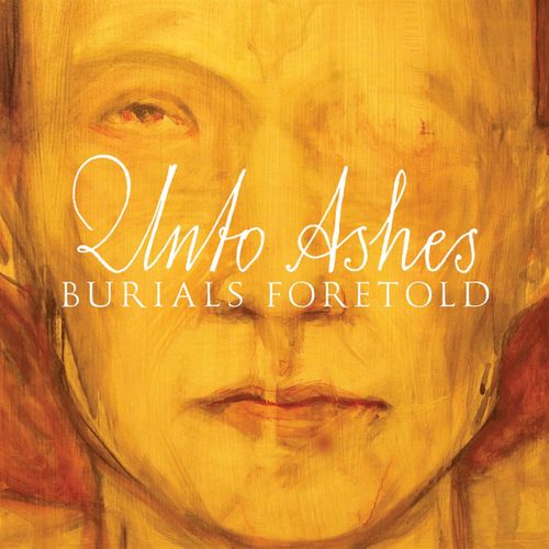 Unto Ashes - Burials Foretold (2012) 320kbps