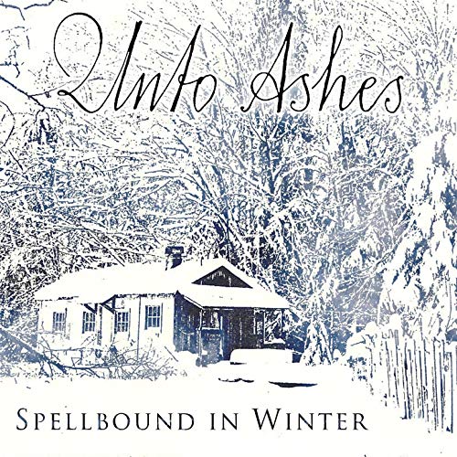 Unto Ashes - Spellbound in Winter