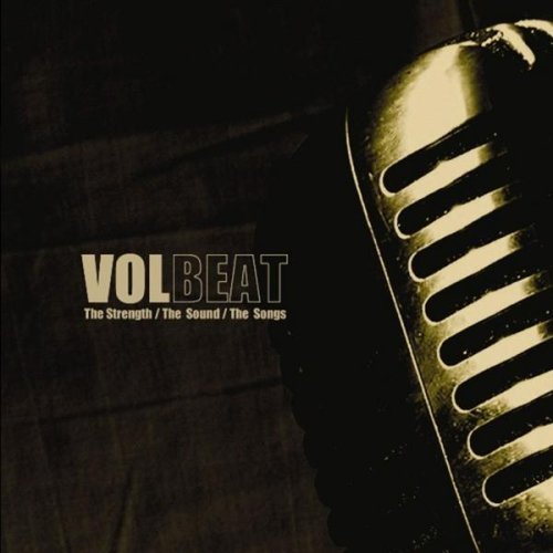 Volbeat - The Strength / The Sound / The Songs (2005) 320kbps