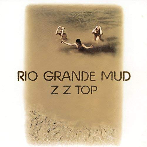 ZZ Top - Rio Grande Mud (1972) 320kbps